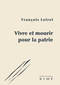 Vivre et mourir pour la patrie